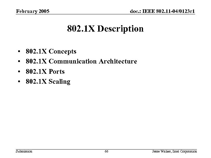 February 2005 doc. : IEEE 802. 11 -04/0123 r 1 802. 1 X Description