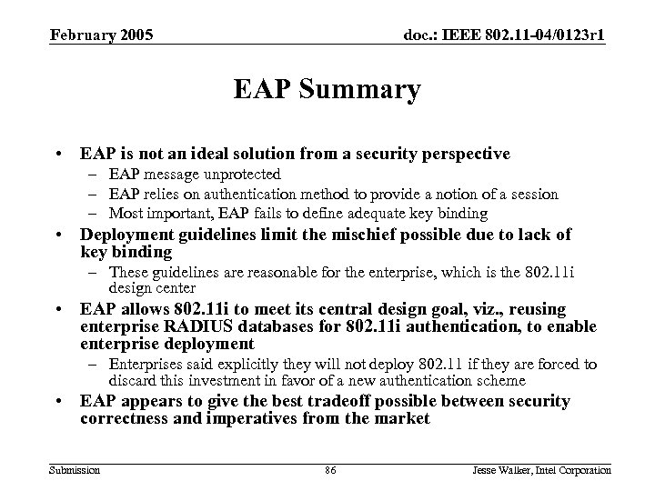 February 2005 doc. : IEEE 802. 11 -04/0123 r 1 EAP Summary • EAP