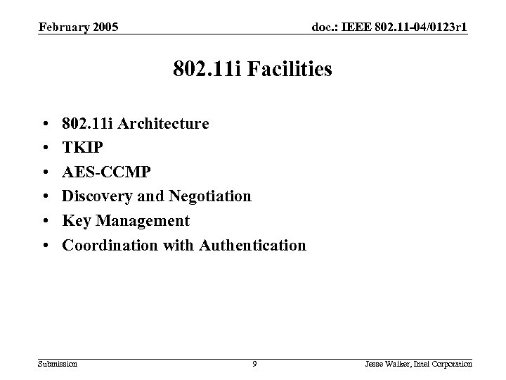 February 2005 doc. : IEEE 802. 11 -04/0123 r 1 802. 11 i Facilities