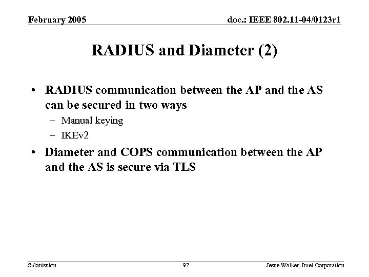 February 2005 doc. : IEEE 802. 11 -04/0123 r 1 RADIUS and Diameter (2)