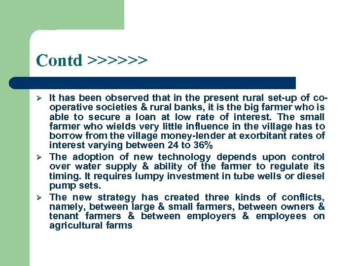 Contd >>>>>> Ø Ø Ø It has been observed that in the present rural