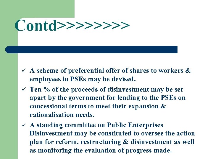 Contd>>>> ü ü ü A scheme of preferential offer of shares to workers &