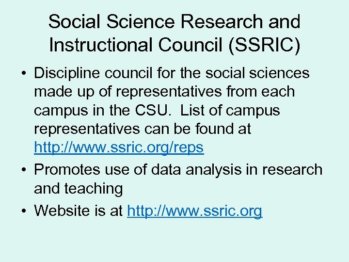Social Science Research and Instructional Council (SSRIC) • Discipline council for the social sciences