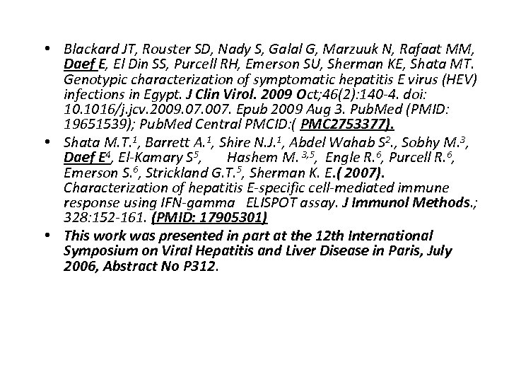  • Blackard JT, Rouster SD, Nady S, Galal G, Marzuuk N, Rafaat MM,