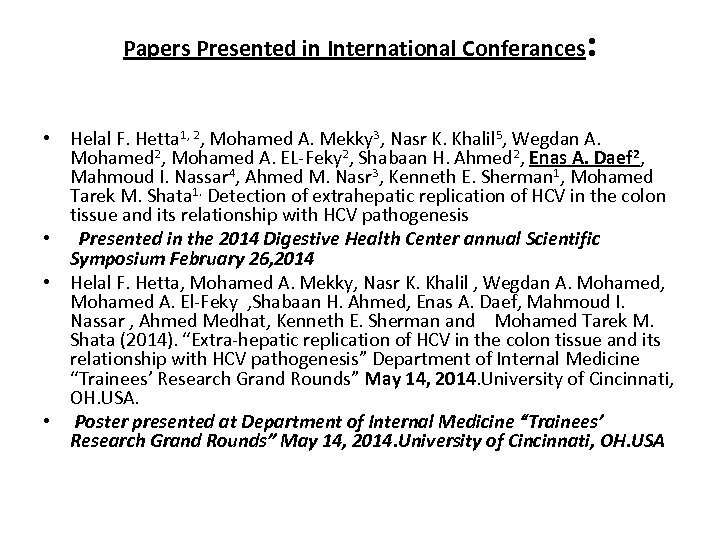 Papers Presented in International Conferances : • Helal F. Hetta 1, 2, Mohamed A.