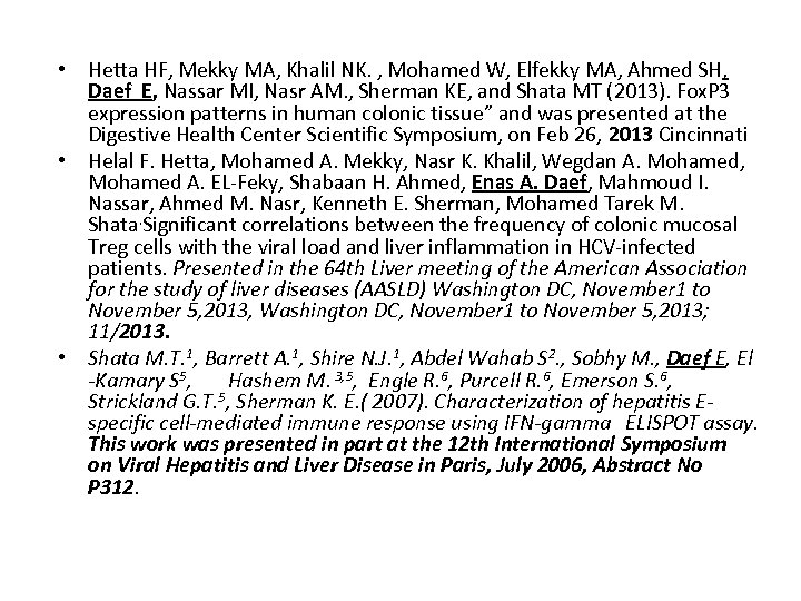  • Hetta HF, Mekky MA, Khalil NK. , Mohamed W, Elfekky MA, Ahmed