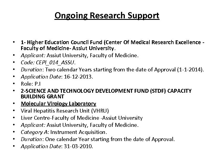 Ongoing Research Support • 1 - Higher Education Council Fund (Center Of Medical Research