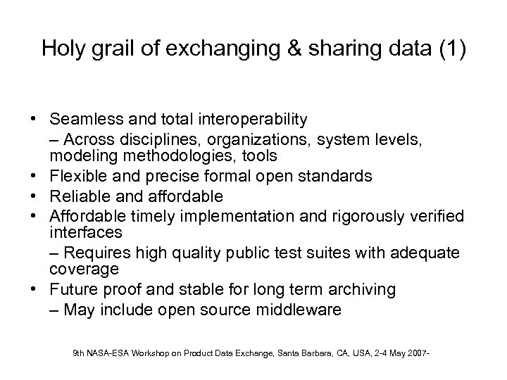 Holy grail of exchanging & sharing data (1) • Seamless and total interoperability –