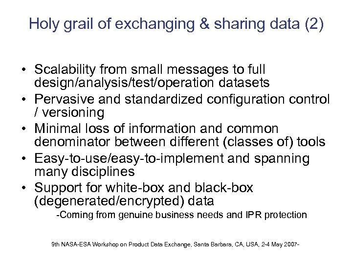 Holy grail of exchanging & sharing data (2) • Scalability from small messages to