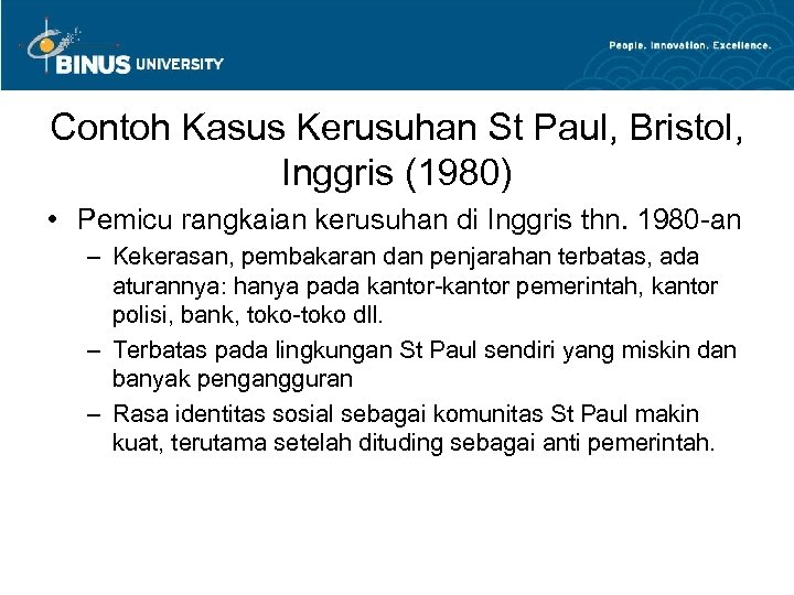 Contoh Kasus Kerusuhan St Paul, Bristol, Inggris (1980) • Pemicu rangkaian kerusuhan di Inggris