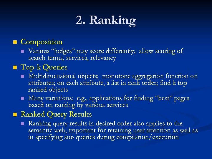 2. Ranking n Composition n n Top-k Queries n n n Various “judges” may