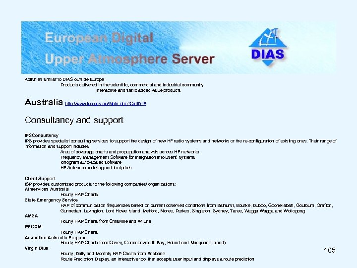 Activities similar to DIAS outside Europe Products delivered in the scientific, commercial and industrial