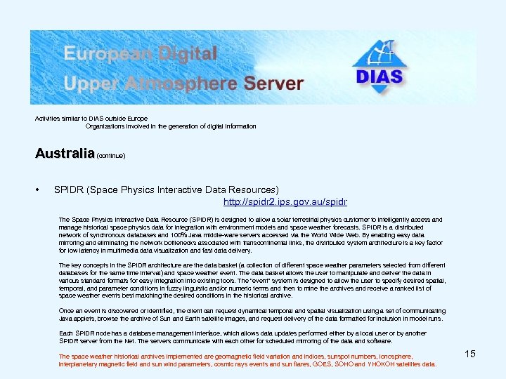 Activities similar to DIAS outside Europe Organizations involved in the generation of digital information