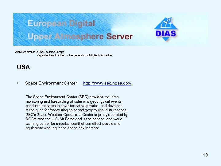 Activities similar to DIAS outside Europe Organizations involved in the generation of digital information