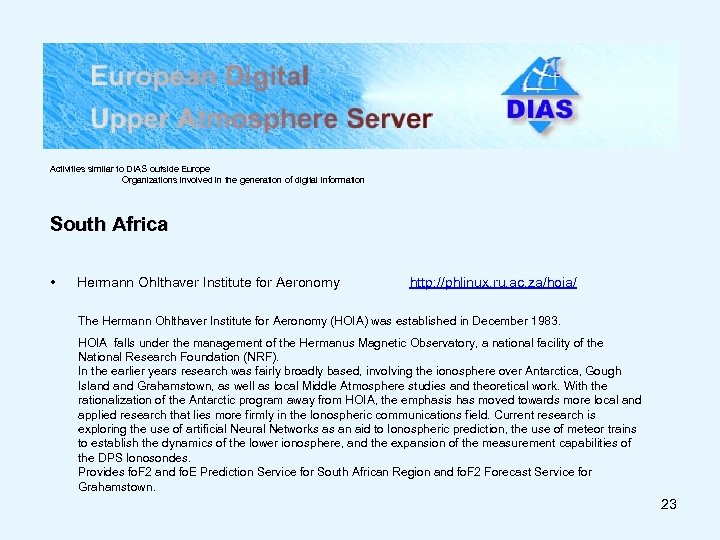 Activities similar to DIAS outside Europe Organizations involved in the generation of digital information