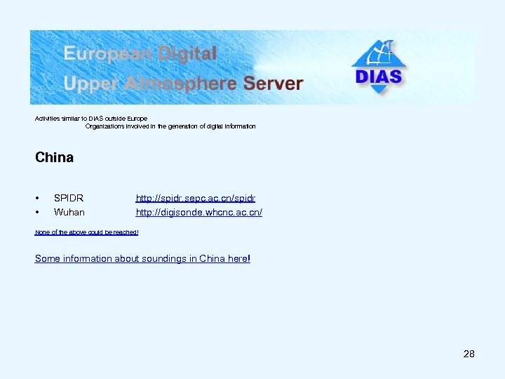 Activities similar to DIAS outside Europe Organizations involved in the generation of digital information