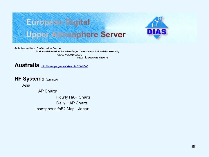 Activities similar to DIAS outside Europe Products delivered in the scientific, commercial and industrial