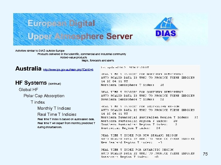 Activities similar to DIAS outside Europe Products delivered in the scientific, commercial and industrial