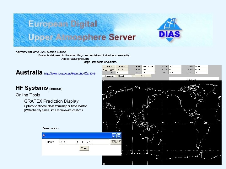 Activities similar to DIAS outside Europe Products delivered in the scientific, commercial and industrial