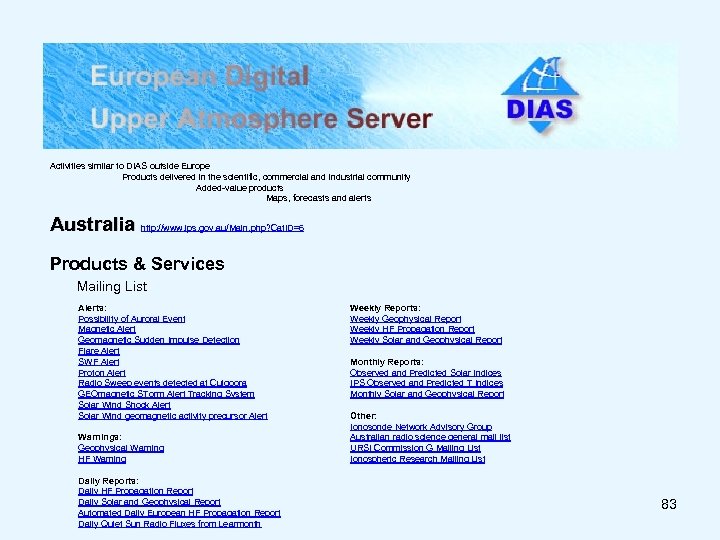 Activities similar to DIAS outside Europe Products delivered in the scientific, commercial and industrial