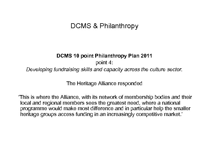 DCMS & Philanthropy DCMS 10 point Philanthropy Plan 2011 point 4: Developing fundraising skills