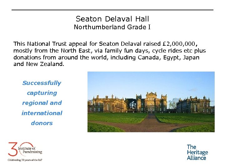 Seaton Delaval Hall Northumberland Grade I This National Trust appeal for Seaton Delaval raised