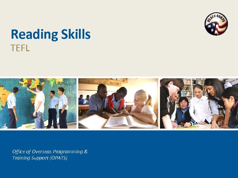 Reading Skills TEFL Office of Overseas Programming & Training Support (OPATS) 