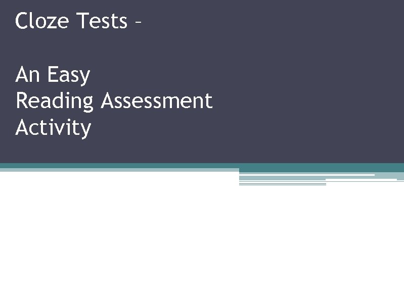 Cloze Tests – An Easy Reading Assessment Activity 