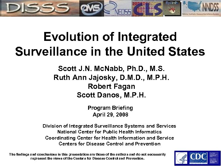 Evolution of Integrated Surveillance in the United States Scott J. N. Mc. Nabb, Ph.
