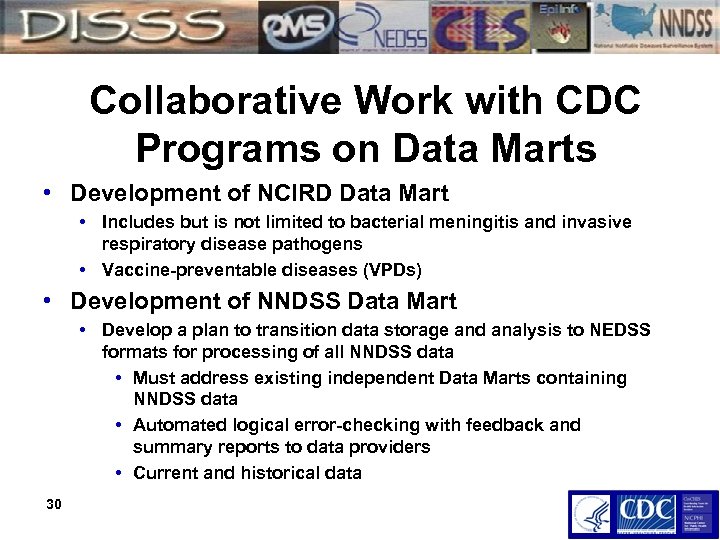Collaborative Work with CDC Programs on Data Marts • Development of NCIRD Data Mart