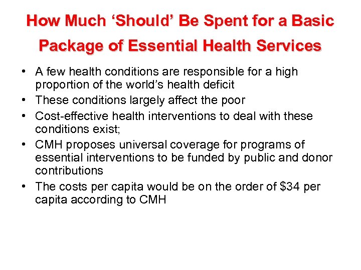 How Much ‘Should’ Be Spent for a Basic Package of Essential Health Services •