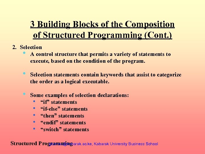 3 Building Blocks of the Composition of Structured Programming (Cont. ) 2. Selection •