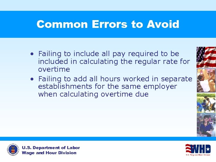 Common Errors to Avoid • Failing to include all pay required to be included