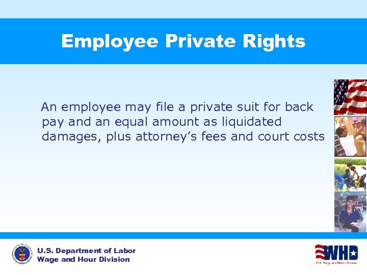 Employee Private Rights An employee may file a private suit for back pay and