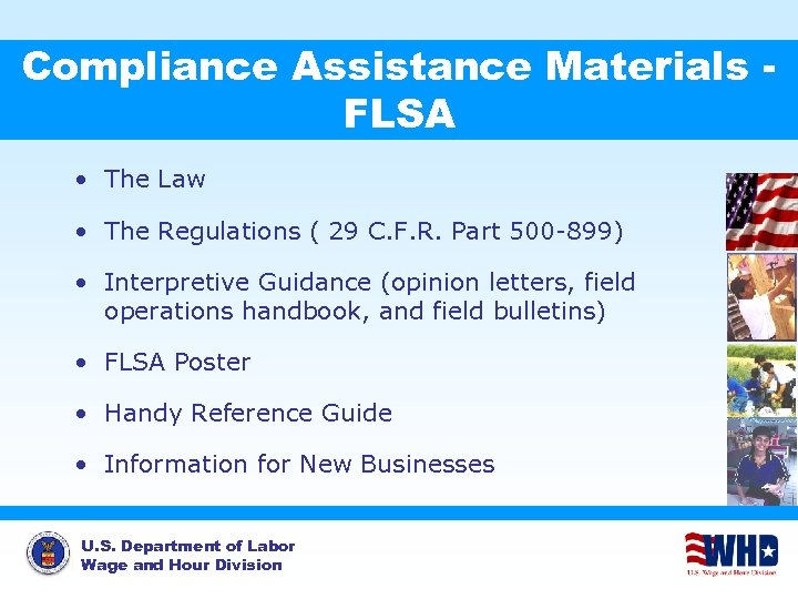 Compliance Assistance Materials FLSA • The Law • The Regulations ( 29 C. F.