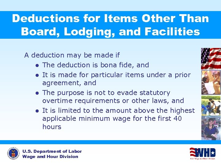Deductions for Items Other Than Board, Lodging, and Facilities A deduction may be made