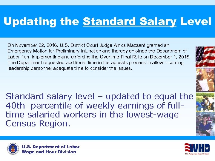 Updating the Standard Salary Level On November 22, 2016, U. S. District Court Judge