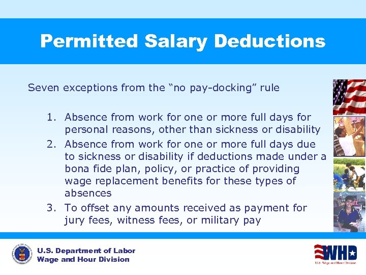 Permitted Salary Deductions Seven exceptions from the “no pay-docking” rule 1. Absence from work