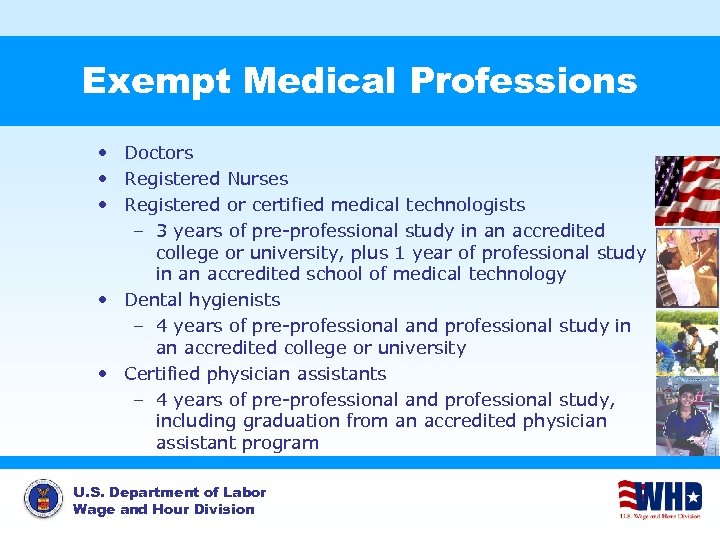 Exempt Medical Professions • Doctors • Registered Nurses • Registered or certified medical technologists