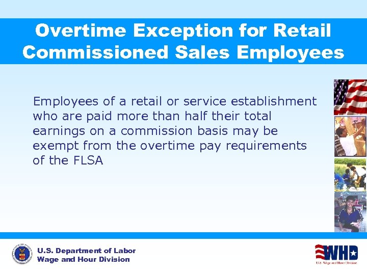 Overtime Exception for Retail Commissioned Sales Employees of a retail or service establishment who