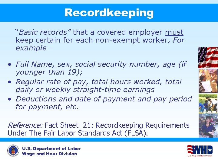 Recordkeeping “Basic records” that a covered employer must keep certain for each non-exempt worker,