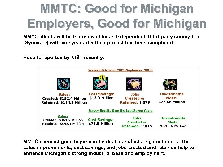 MMTC: Good for Michigan Employers, Good for Michigan MMTC clients will be interviewed by