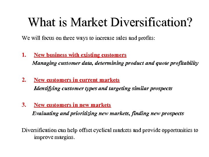 What is Market Diversification? We will focus on three ways to increase sales and