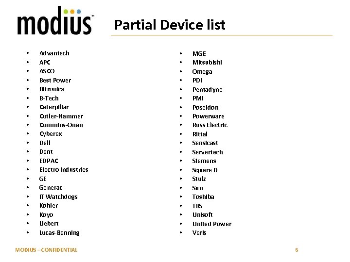 Partial Device list • • • • • • Advantech APC ASCO Best Power