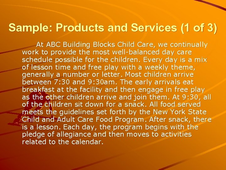 Sample: Products and Services (1 of 3) At ABC Building Blocks Child Care, we