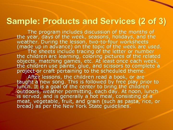 Sample: Products and Services (2 of 3) The program includes discussion of the months