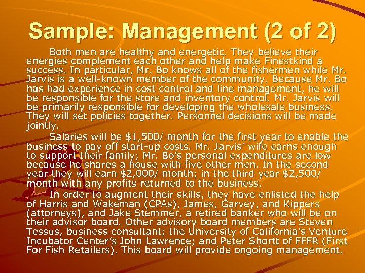 Sample: Management (2 of 2) Both men are healthy and energetic. They believe their