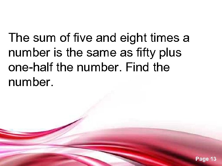 The sum of five and eight times a number is the same as fifty