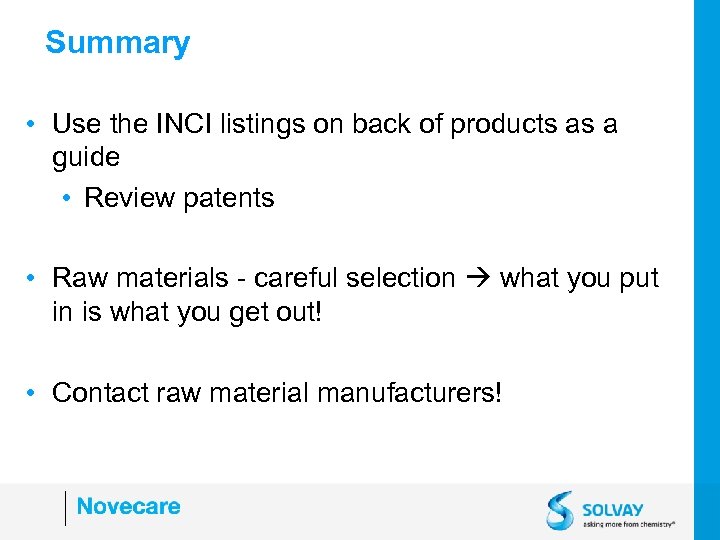 Summary • Use the INCI listings on back of products as a guide •