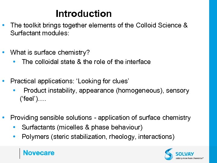 Introduction • The toolkit brings together elements of the Colloid Science & Surfactant modules: